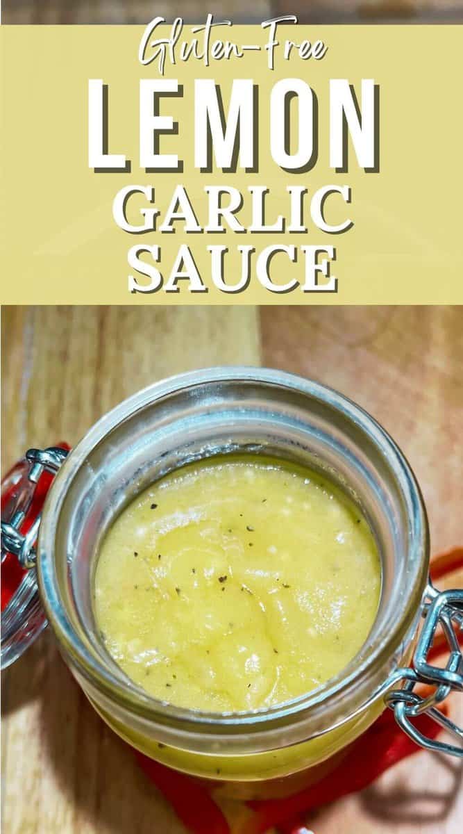 A well-lit image featuring a transparent glass jar filled with homemade Lemon Garlic Sauce. The gluten-free label is prominently displayed, and ingredients like fresh lemon juice and chopped garlic cloves are visible in the sauce hinting at the recipe's simplicity.